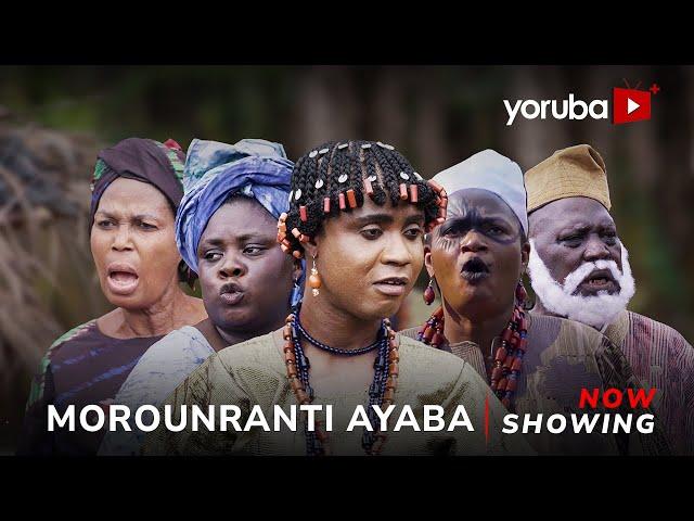 Morounranti Ayaba - Yoruba Movie 2024 Drama Feranmi Oyalowo, Funmi Bank-Anthony, Tosin Olaniyan