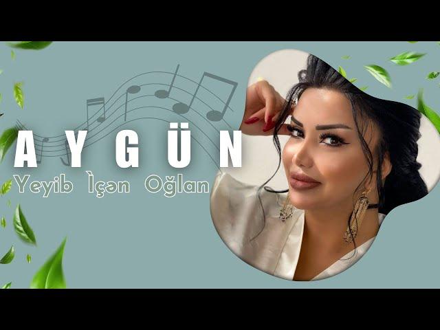 Aygun Agayeva - Yeyib İcen Oglan 2024 (Resmi Musiqi)