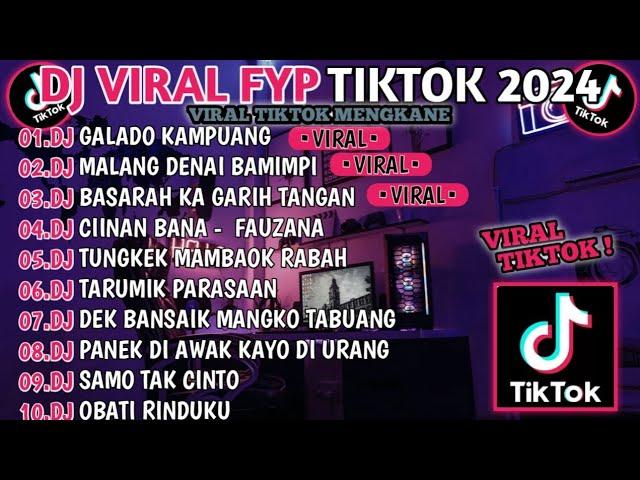 DJ VIRAL FYP TIKTOK TERBARU 2024  DJ MINANG DJ GALADO KAMPUANG DJ MALANG  DENAI BAMIMPI VIRAL