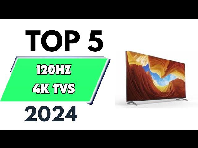 Top 5 Best 120HZ 4k TVs of 2024 [don’t buy one before watching this]