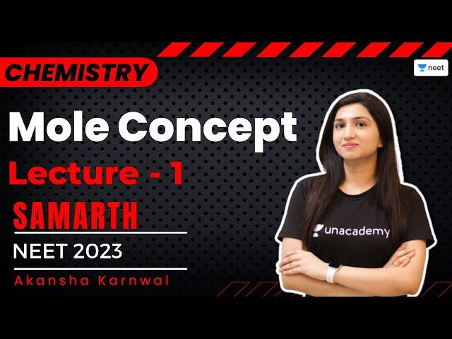 Mole Concept | Lecture 1 | NEET Chemistry | NEET 2023/2024 | Akansha Karnwal