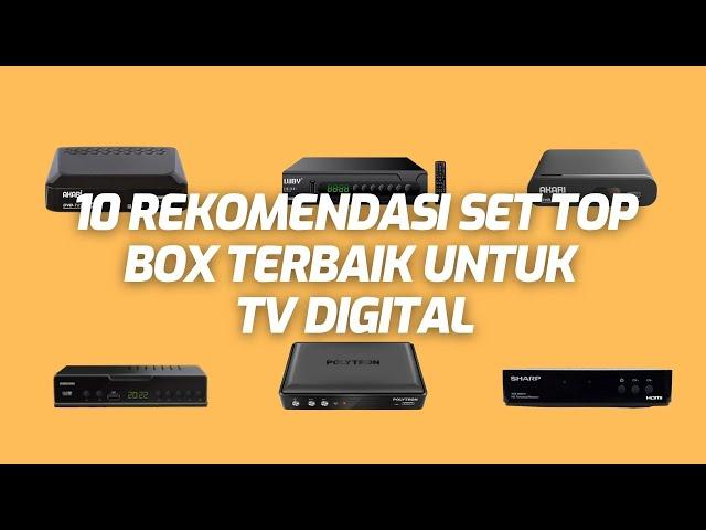 10 Rekomendasi Set Top Box Terbaik untuk  TV Digital