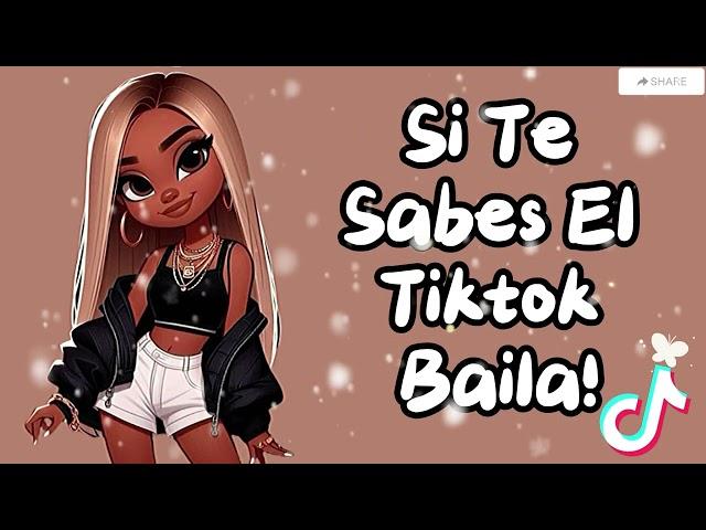  SI TE SABES EL TIKTOK BAILA - 2024 