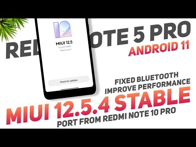 MIUI Global 12.5.4 Stable (Sweet Port) Redmi Note 5 Pro | Android 11 | Fix Bluetooth Volume Control