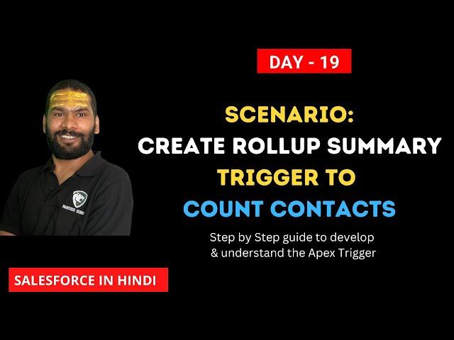 DAY19 Create Rollup Summary Trigger to Count Contact Records