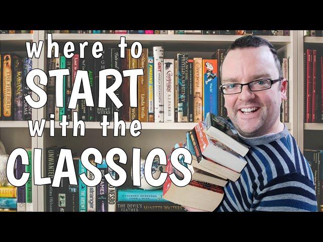 Where To Start With Classic Books - 10 Classic Novels + A Bonus One