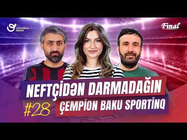 Klassik Liqamiz #28: Futbol | Neftciden darmadagin, avrokuboklara getmemek ugrunda mubarize