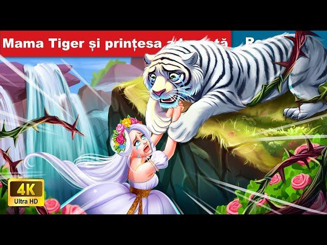 Mama Tiger și prințesa adoptată  Tiger Mom Story In Romanian  Woa Fairy Tales Romanian