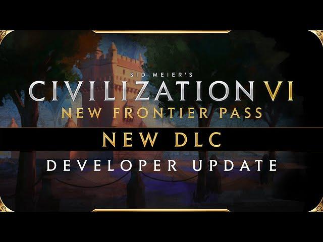 Civilization VI  - Developer Update - New Frontier Pass DLC 6 - March 2021