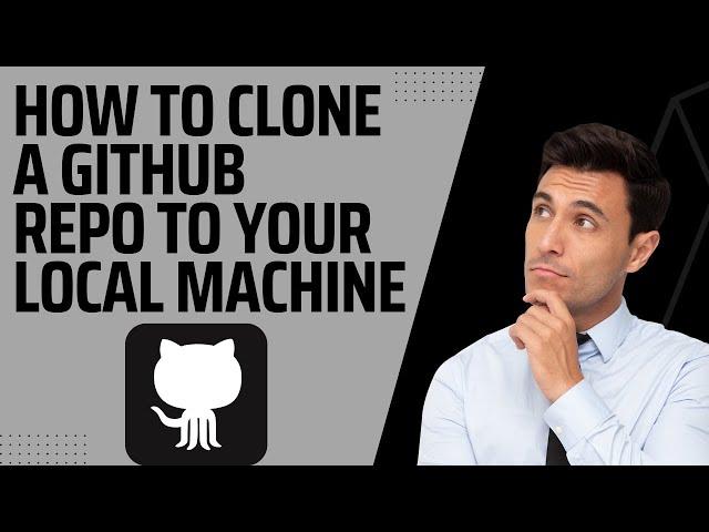 How to clone a Github Repository to your Local Machine