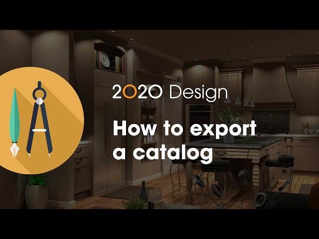 2020 Design Tip: How to export a catalog