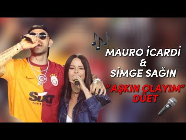 MAURO İCARDİ & SİMGE SAĞIN “AŞKIN OLAYIM”( DÜET )