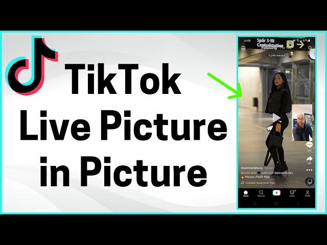 How to Use Picture in Picture on TikTok Live