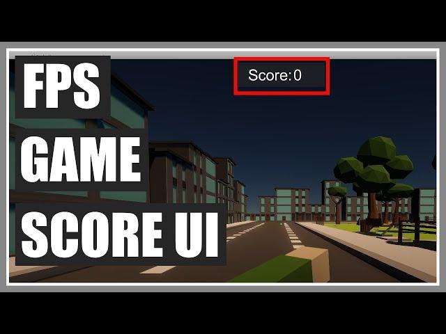 Score UI - FPS Game In Unity - Part 62