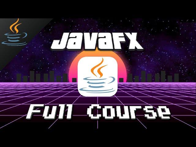 JavaFX GUI Full Course for free 