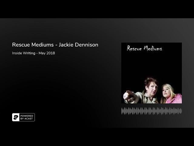 Rescue Mediums - Jackie Dennison