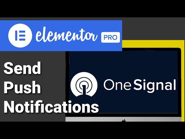 How To Send Push Notifications From Your Website With OneSignal (WordPress / Elementor)