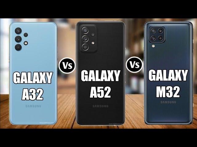 Samsung Galaxy A32 Vs Samsung Galaxy A52 Vs Samsung Galaxy M32