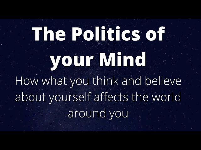 The Politics of your Mind ,BLACKLIVESMATTER,ONE HUMAN FAMILY MATTERS,ECONOMIC JUSTICE MATTERS