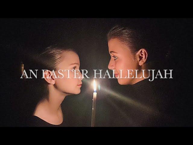 An Easter Hallelujah - 10 year old Cassandra Star & her sister Callahan