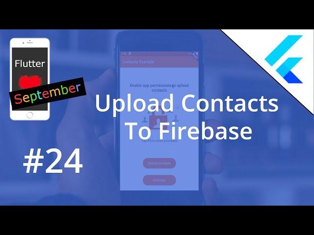 Flutter Tutorial - Upload Contacts To Firebase