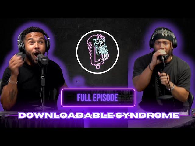 The Brocode Network Podcast: Downloadable Syndrome