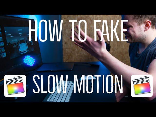 How To FAKE Slow Motion in Final Cut Pro X