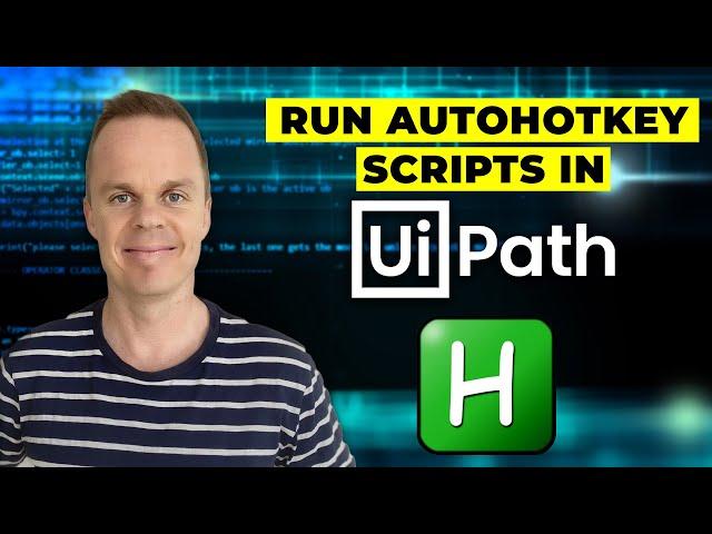 How to run AHK scripts in UiPath - Full tutorial