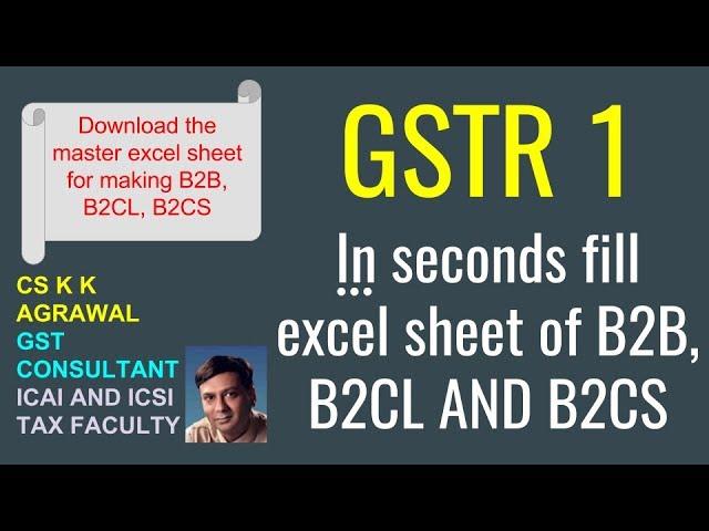 In seconds fill excel sheets b2b, b2cl and b2cs in GSTR 1