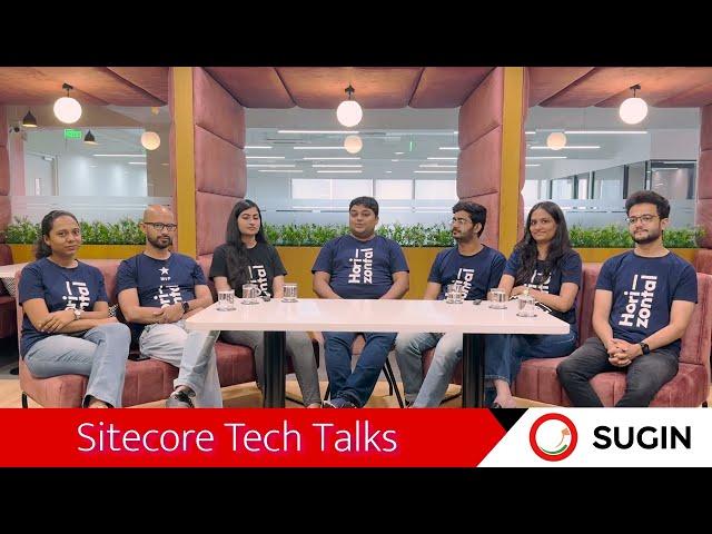 Sitecore TECH Talks - Experiences of a few Attendees and Speakers of Sitecore SUGCON India 2024