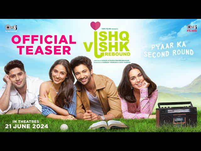 Ishq Vishk Rebound - Teaser | Rohit Saraf, Pashmina Roshan, Jibraan Khan, Naila Grrewal