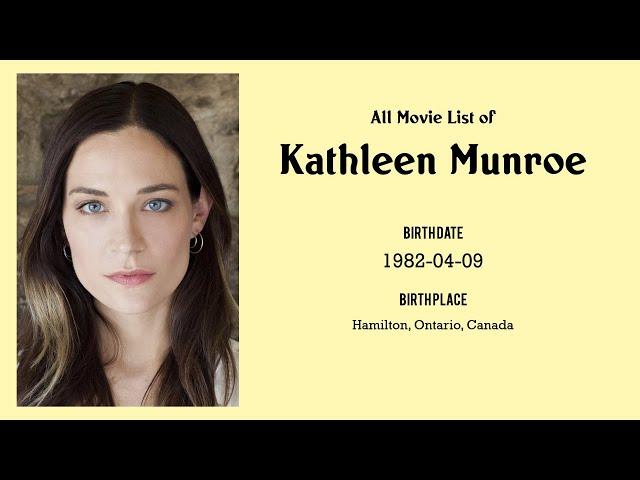 Kathleen Munroe Movies list Kathleen Munroe| Filmography of Kathleen Munroe