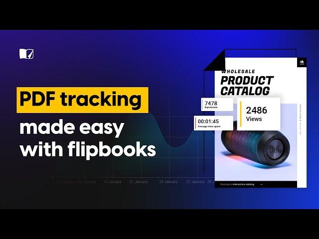 PDF Tracking Made Easy With Flipbooks| Flipsnack.com