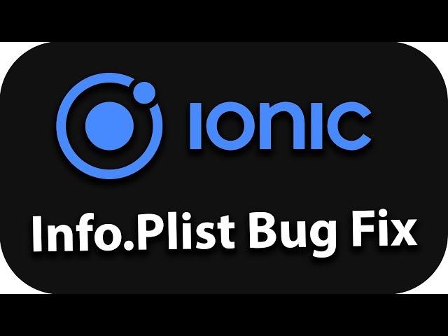 IONIC CLI Bug Info.plist with XCode 10 Fix