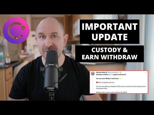 Celsius Withdraw Update: Custody & Earn