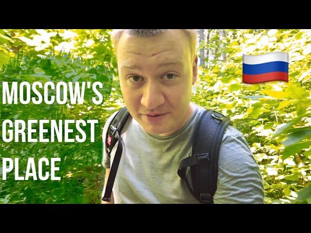 MOSCOW'S GREENEST PLACE  |  RUSSIAN VLOG