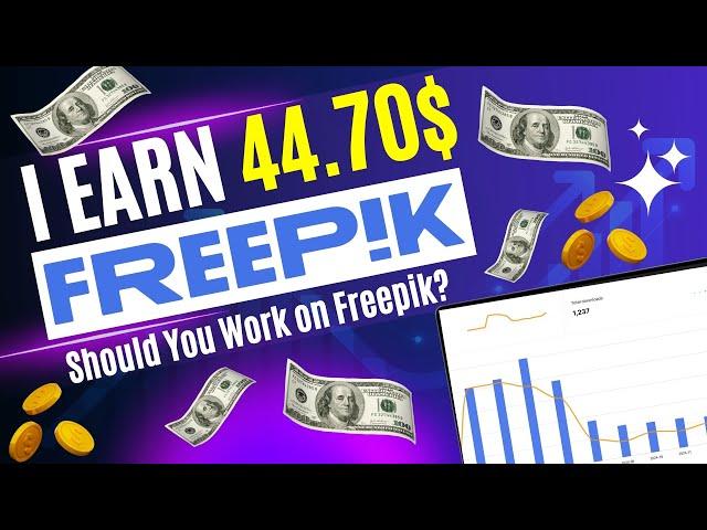 Freepik Real Earning Proof!  I Earned $44 – Should You Work on Freepik or Not?