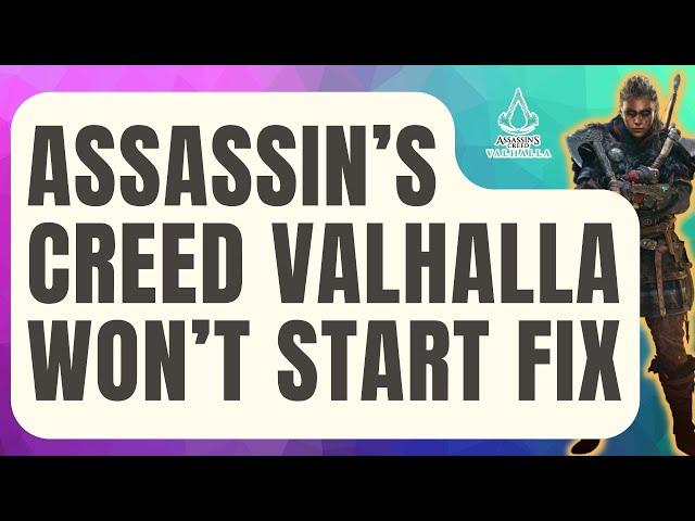 How To Fix Assassin’s Creed Valhalla Won’t Start (Stuck At Loading Screen)