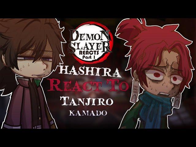 Hashira React's To Tanjiro Kamado || 1k Subs SPECIAL || -/ Demon Slayer /-