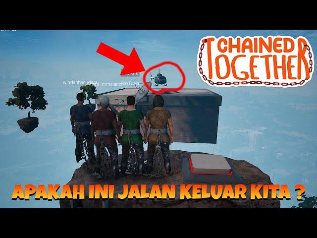 PERJALANAN 4 SEKAWAN KELUAR DARI NERAKA !  - CHAIN TOGETHER