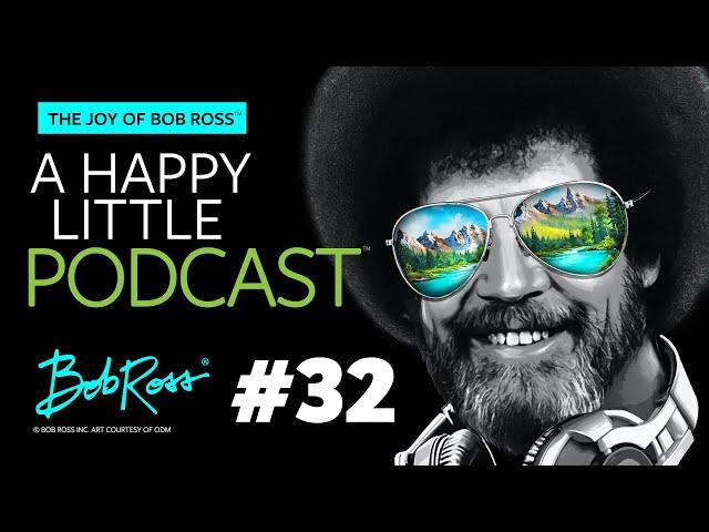 This Duder Is Dope | Episode 32 | The Joy of Bob Ross - A Happy Little Podcast™