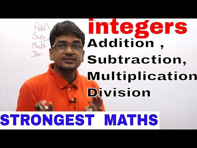 addition of integers ,subtraction  of integers , multiplication of integers, division of integers