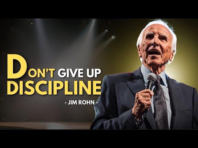 Don't Give Up on Discipline | Jim Rohn Powerful Motivational Speech