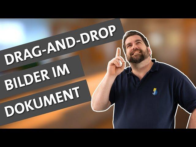 Tipps & Tricks E59: Drag-and-drop - Bilder im Dokument