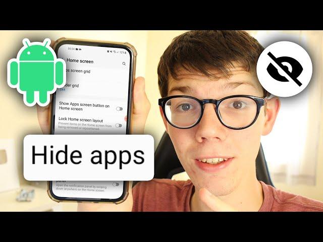 How To Hide Apps On Android Without App - Full Guide