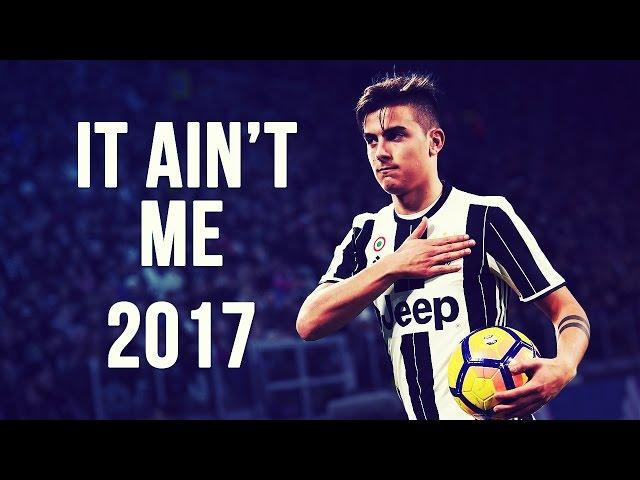 Paulo Dybala - It Ain’t Me | Skills & Goals | 2016/2017 HD