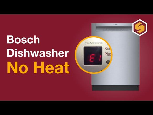 Troubleshooting a Bosch Dishwasher E1 Error Code