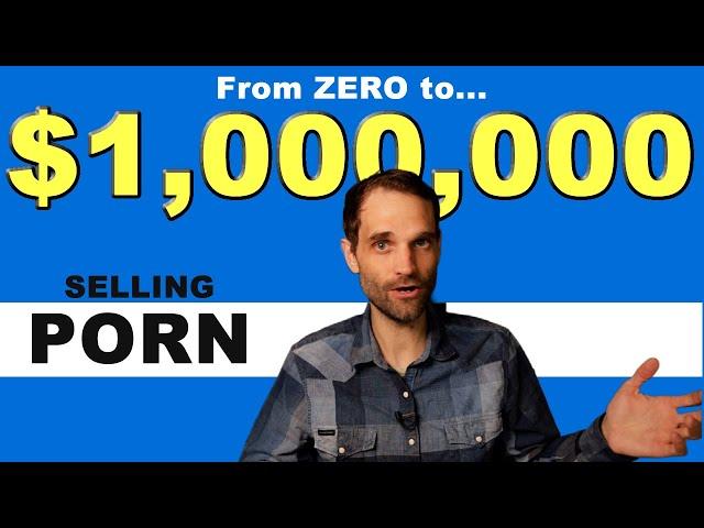 My first $1M selling porn online