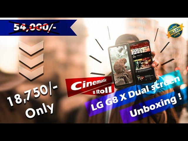 CINEMATIC UNBOXING VIDEO| LG G8x FOR 18740/- |DUAL DISPLAY| FLIPKART BIG BILLION|B-ROLL|Handheld 80d