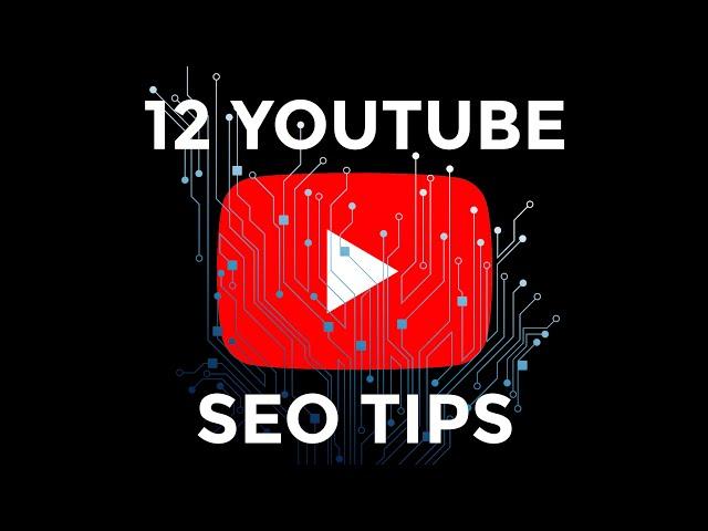 How To Optimize Youtube Videos - 12 SEO Tips